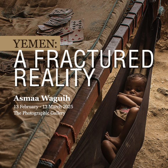 Exhibition poster with a child sleeping in a hammock. Text: Yemen: A Fractured Reality. Asmaa Waguih 13 February - 13 March 2025. The Photographic Gallery